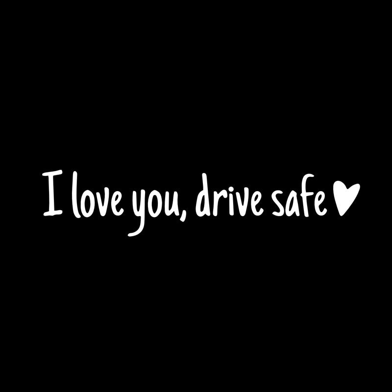 I Love You Driving Safe Mirror Sticker